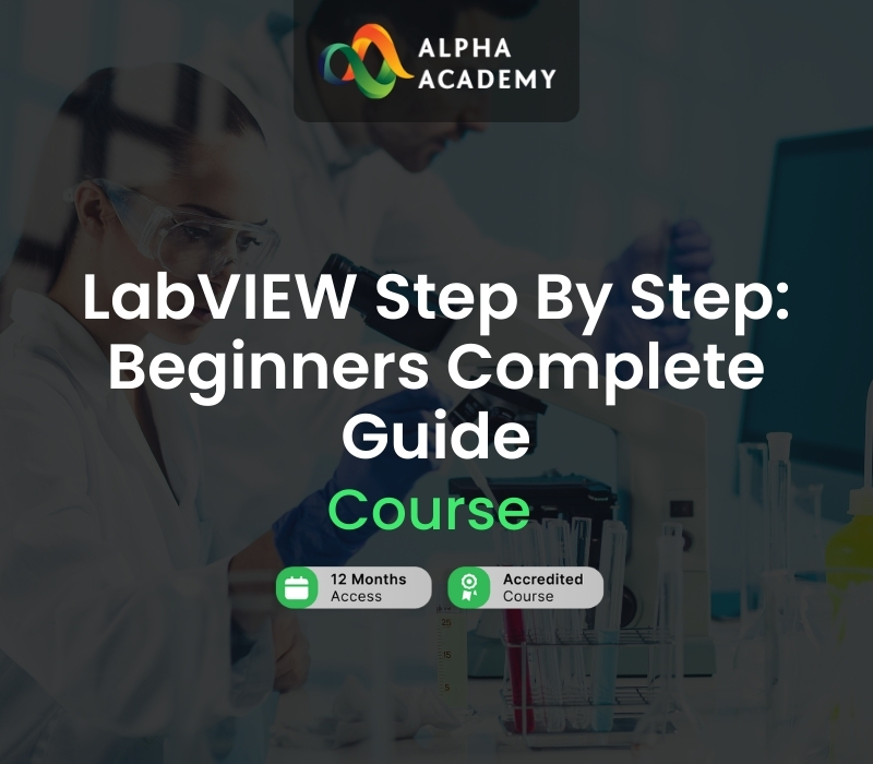 LabVIEW Step By Step: Beginners Complete Guide Alpha Academy cover art