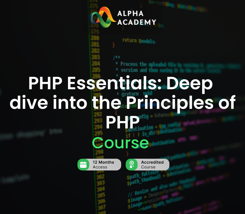 PHP Essentials: Deep dive into the Principles of PHP Alpha Academy cover art