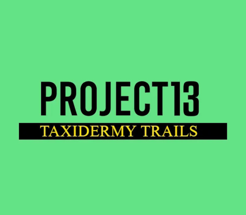 Project 13: Taxidermy Trails cover art